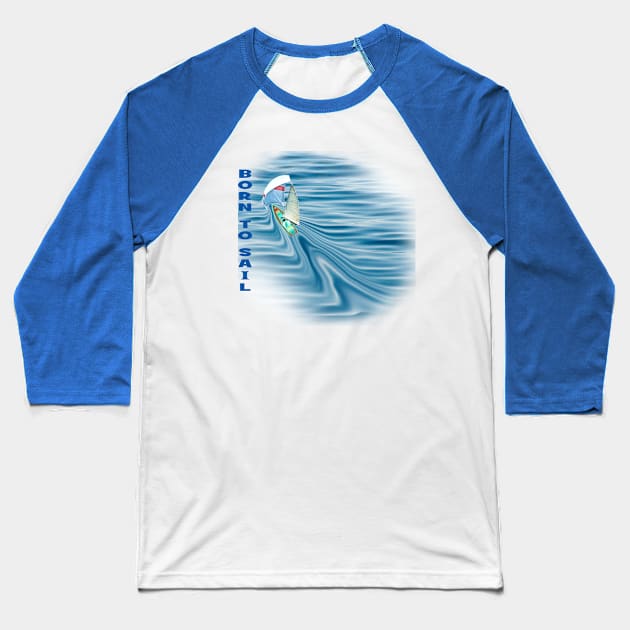 Sailing the Big Blue Ocean Baseball T-Shirt by Sailfaster Designs